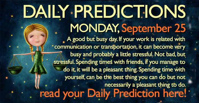 Daily Predictions for Monday, 25 September 2017 sep25