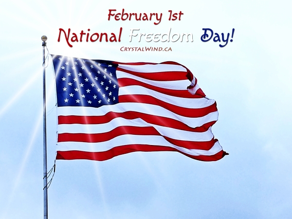 February 1 Is National Freedom Day February 1 Is National Freedom Day