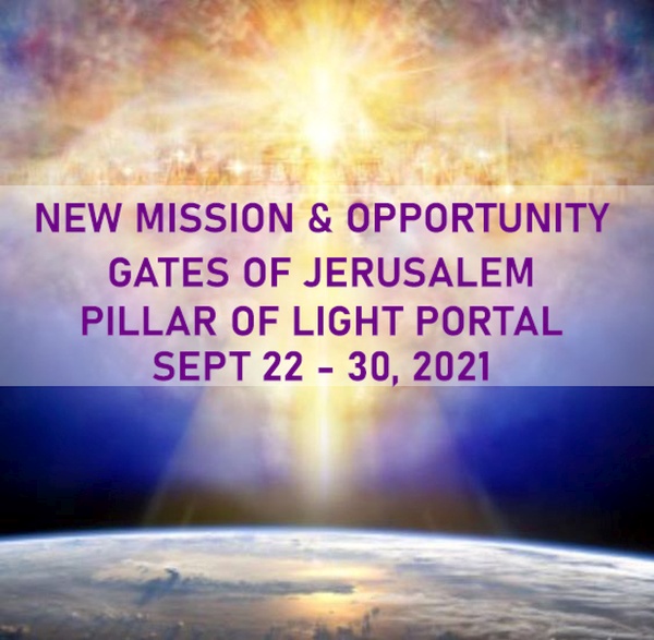 New Mission & Opportunity - Gates Of Jerusalem - Portal Sept 22-30, 2021 New Mission & Opportunity - Gates Of Jerusalem - Portal Sept 22-30, 2021