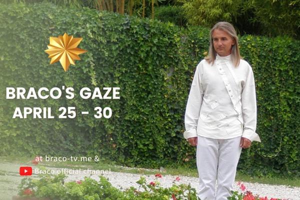 Braco's Gaze Online: April 25 to 30, 2021