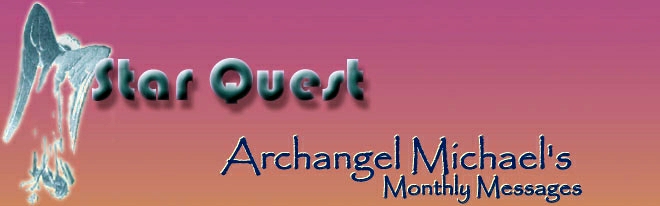 star_quest_archangel_michaels_monthly_messages