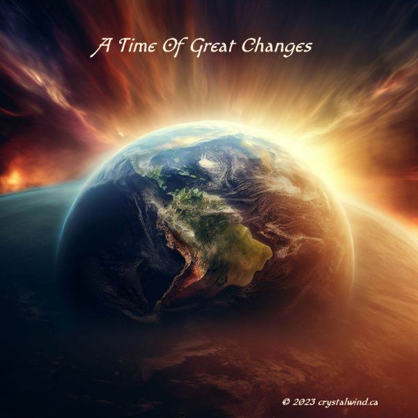 A Time Of Great Changes A Time Of Great Changes