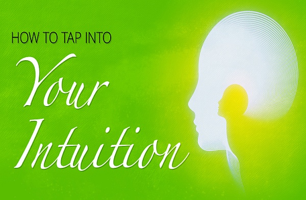 How to Tap into Your Intuition