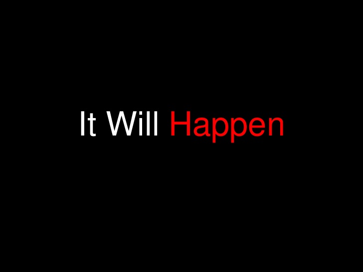 it-will-happen