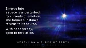 Merely a Shred of Truth - Pleiadian Guidance