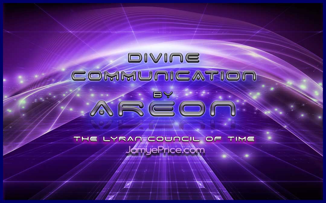 Divine Communication by Areon and The Lyran Council of Time divine communication areon lyra jamye price