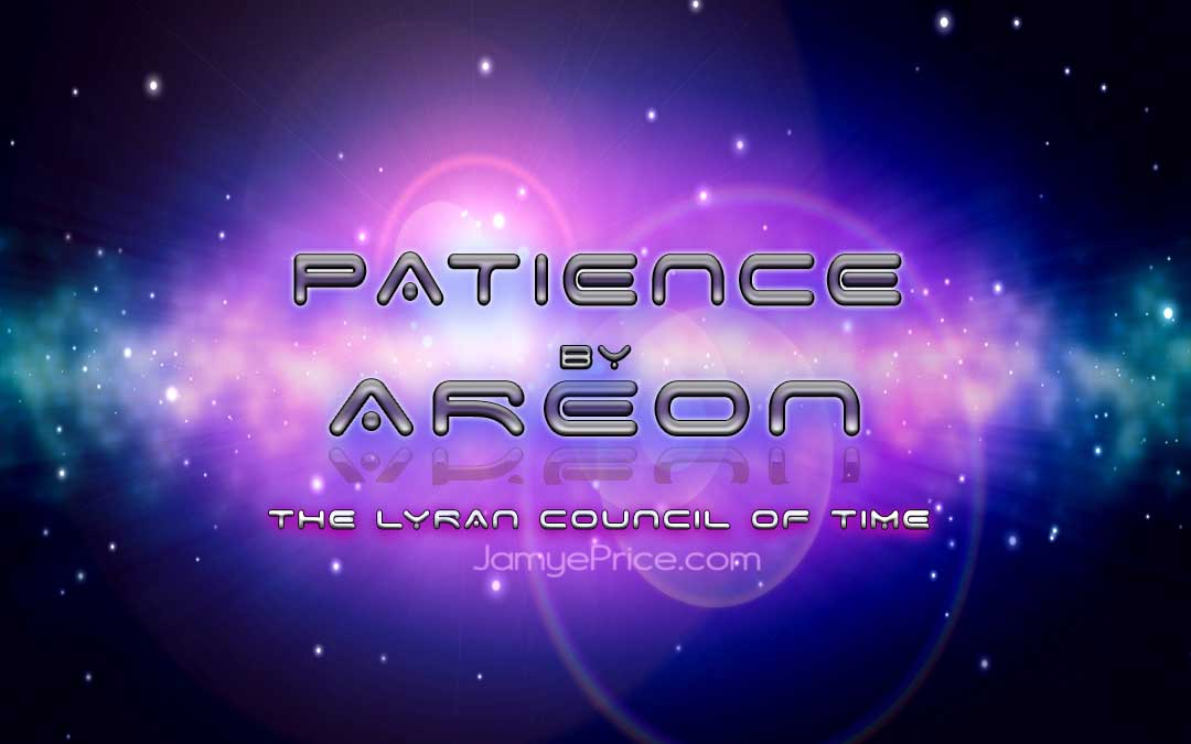 Patience by Areon - The Lyran Council of Time patience-areon-lyra-channeling-jamye-price