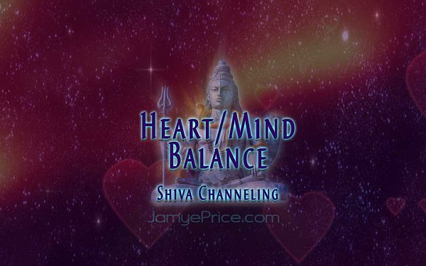 Heart/Mind Balance - Shiva Channeling Heart/Mind Balance - Shiva Channeling