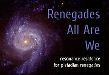 The Pleiadian Renegades