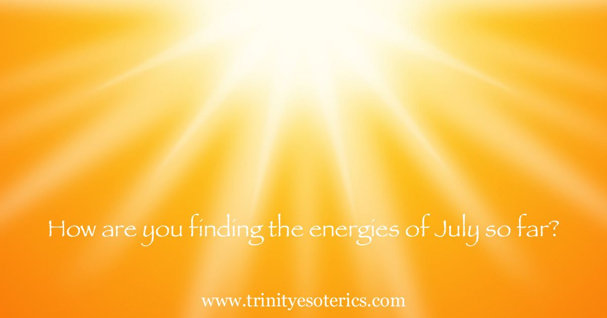 Etherically Speaking ~ Monday July 10, 2017 howareyoufindingtheenergiesofjulysofar