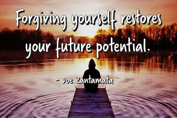Forgiving Yourself Restores Your Future Potential
