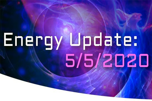 Energy Update: 5/5/2020 Energy Update: 5/5/2020