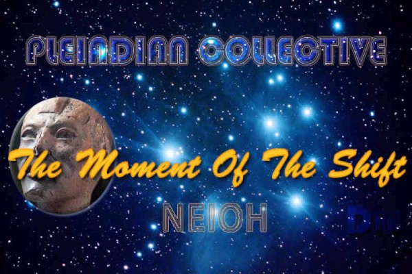 Neioh: The Moment Of The Shift - Pleiadian Collective