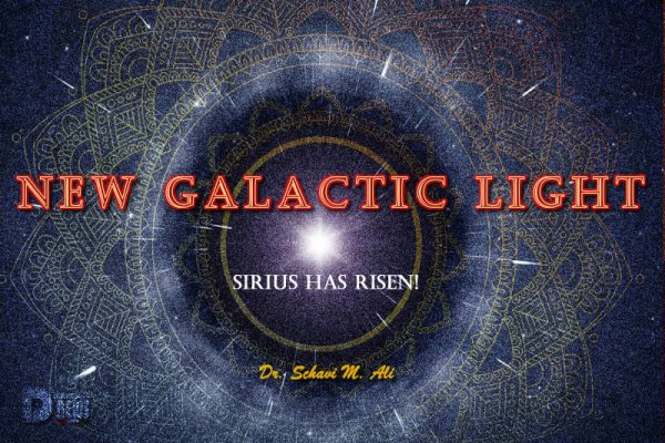 New Galactic Light - Sirius Has Risen!