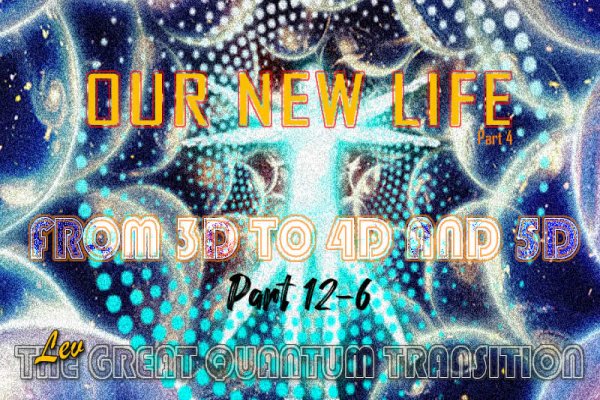 Our New Life - From 3d To 4d And 5d