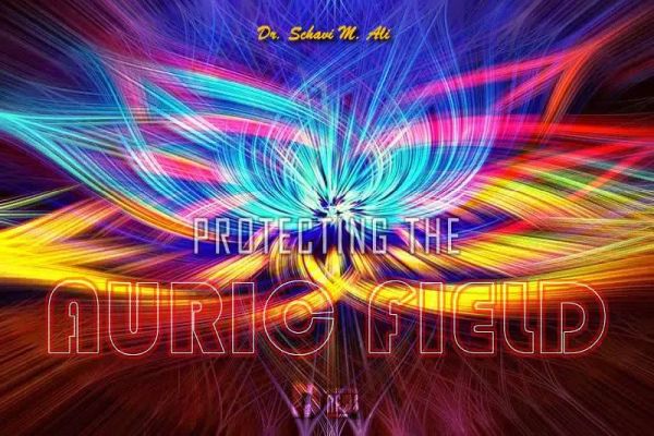 Protecting The Auric Field