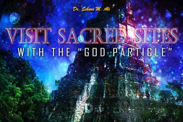 Visit Sacred Sites With The God Particle
