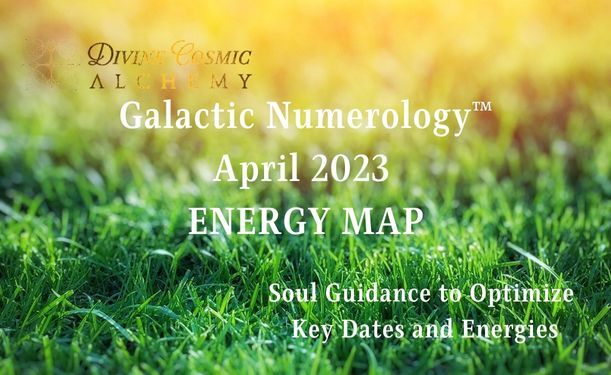 April 2023 Galactic Numerology™ Energy Map