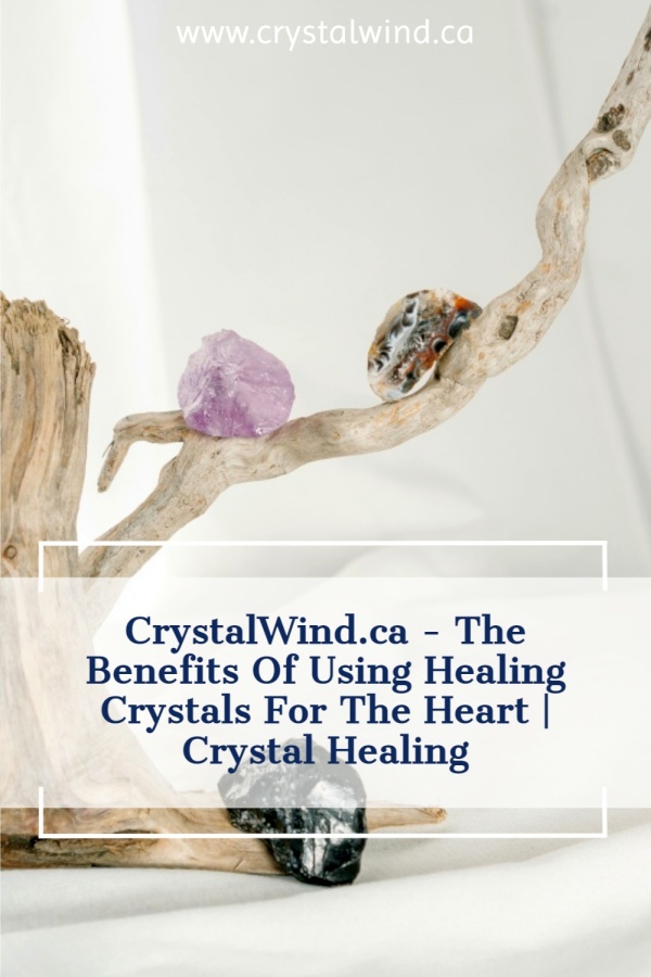 The Benefits Of Using Healing Crystals For The Heart