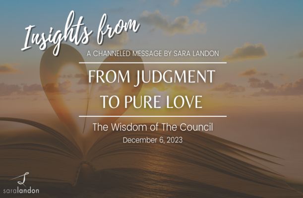 Insights from From Judgement To Pure Love - Wisdom of the Council