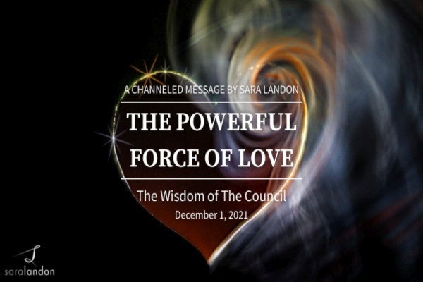 The Powerful Force of Love - Wisdom of the Council