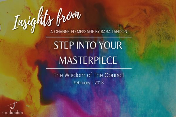 Insights from Step into Your Masterpiece - Wisdom of the Council