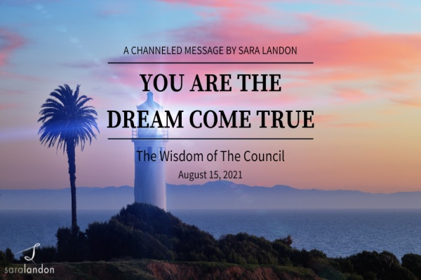 You Are the Dream Come True - Wisdom of the Counci
