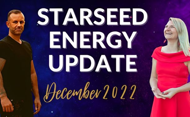 Starseed Energy Update - December 2022