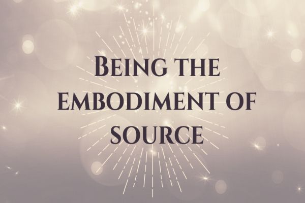 Being The Embodiment Of Source