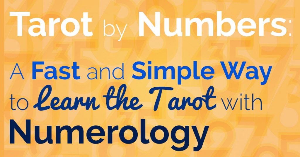 tarot-by-numbers-a-fast-and-simple-way-to-learn-the-cards-with-numerology