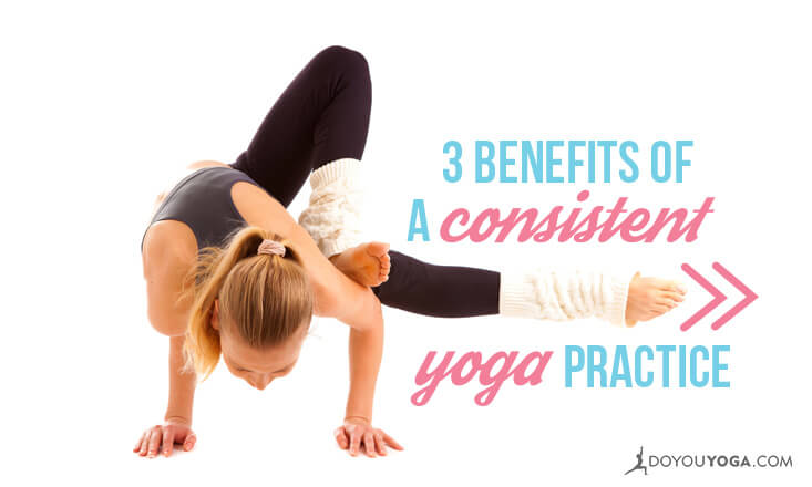 3-benefits-of-a-consistent-yoga-practice