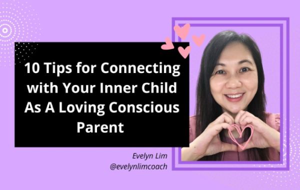 10 Tips for Conscious Reparenting of Your Inner Child