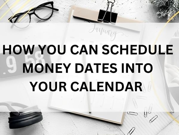 How You Can Schedule Healthy Money Dates into Your Calendar