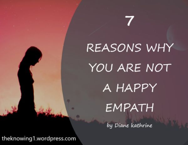 7 Reasons Why You Are Not A Happy Empath