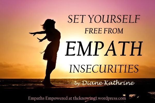 Set Yourself Free From Empath Insecurities