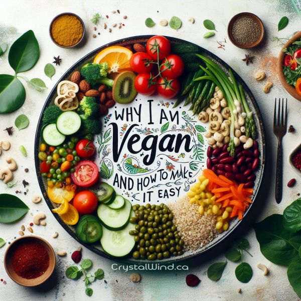 Why I Am Vegan (and how to make it easy)
