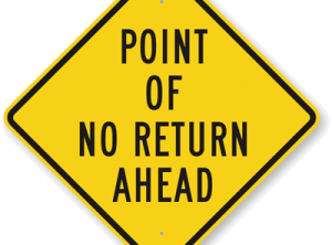 At The Point of No Return