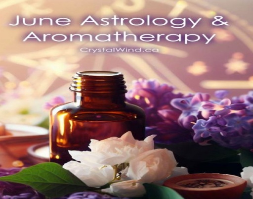 June Astrology & Aromatherapy