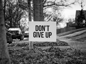 Don’t Give Up