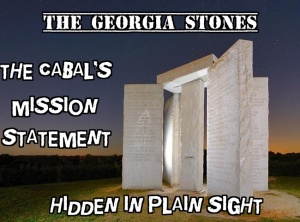 The Georgia Stones, The Cabal’s Agenda, Hidden In Plain Sight