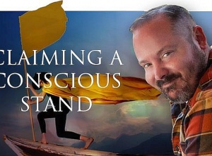 Claiming a Conscious Stand