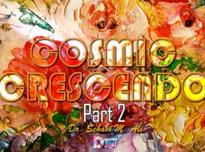 Cosmic Crescendo Part 2