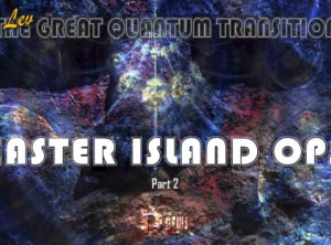 The Great Quantum Transition: Easter Island Ops Part 2