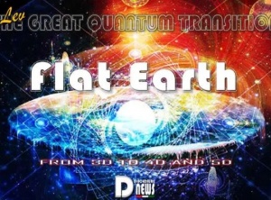 The Great Quantum Transition: Flat Earth - From 3D To 4D And 5D