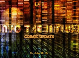 Into The Influx! - Cosmic Update
