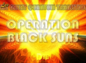 The Great Quantum Transition - Operation Black Suns