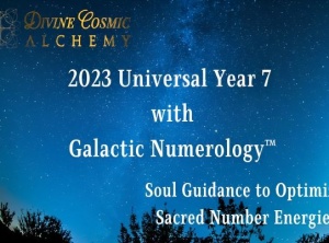 2023 Universal Year 7 with Galactic Numerology™