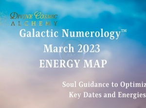 March 2023 Galactic Numerology™ Energy Map