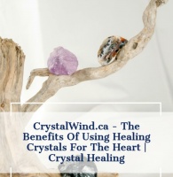 The Benefits Of Using Healing Crystals For The Heart