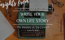 Insights from Write Your Own Life Story - Wisdom of the Council